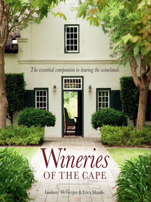 Title details for Wineries of the Cape by Lindie Mcgregor - Available